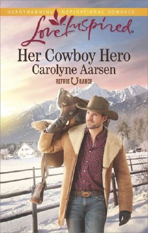 [Refuge Ranch 01] • Her Cowboy Hero